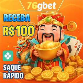 76gbet Ganhe R$ 100,00 Gratis